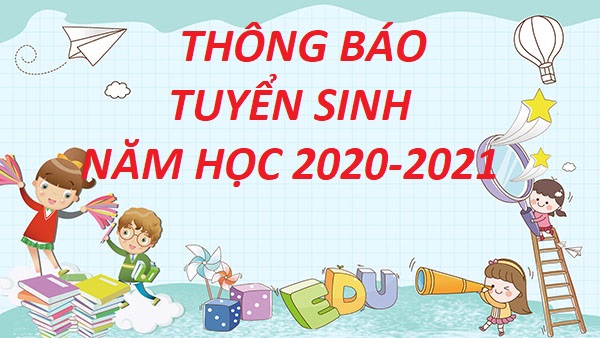 TUYỂN SINH NĂM HỌC 2020-2021 TRƯỜNG MẦM NON HOA SEN